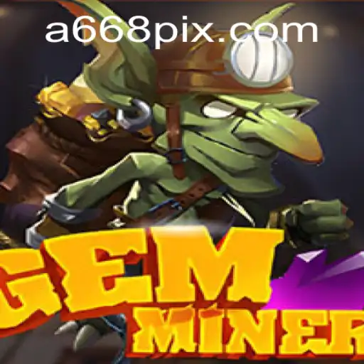 GemMiner: A Aventura Subterrânea com A668.COM